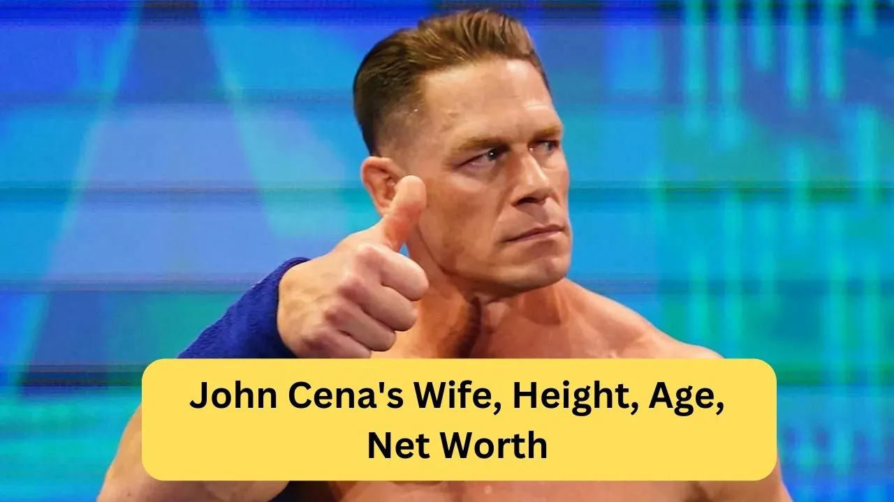 John Cena's Wife, Height, Age, Net Worth
