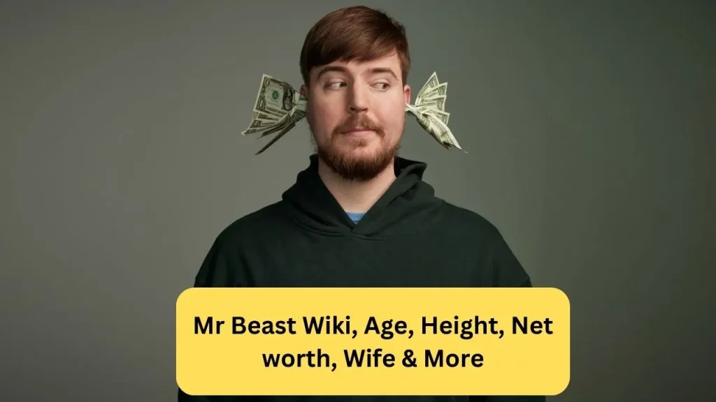 Mr Beast Wiki, Age, Height, Net worth, Wife & More