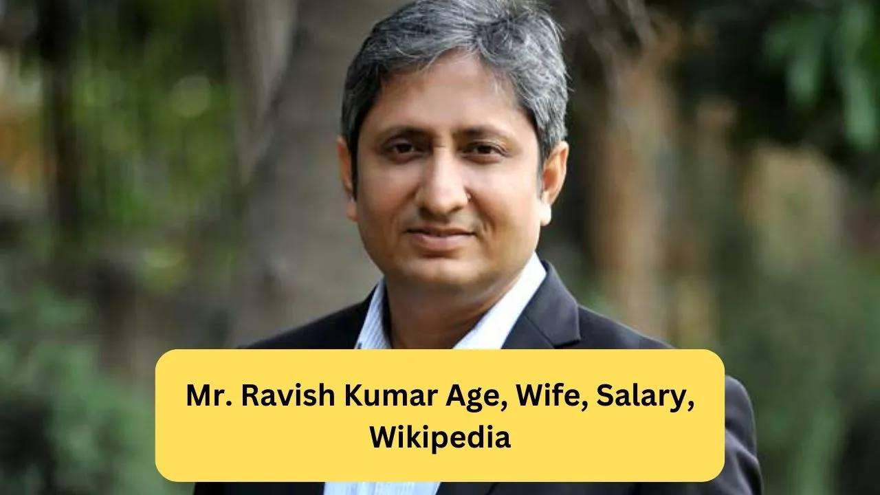 Mr. Ravish Kumar Age, Wife, Salary, Wikipedia