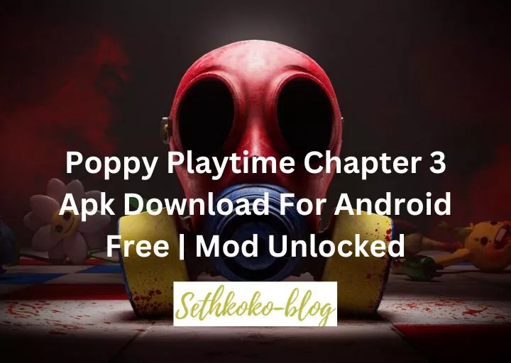 Poppy Playtime Chapter 3 Apk Download For Android Free Mod Unlocked