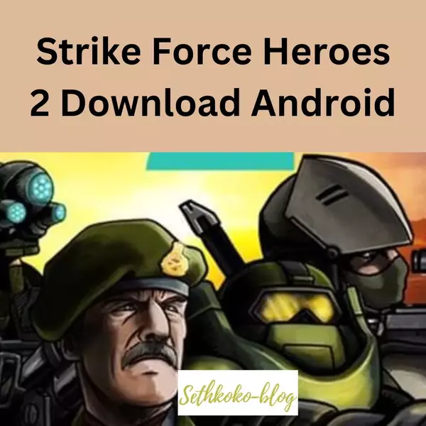 Strike Force Heroes 2 Download Android