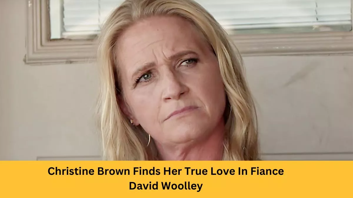 Christine Brown Finds Her True Love In Fiance David Woolley