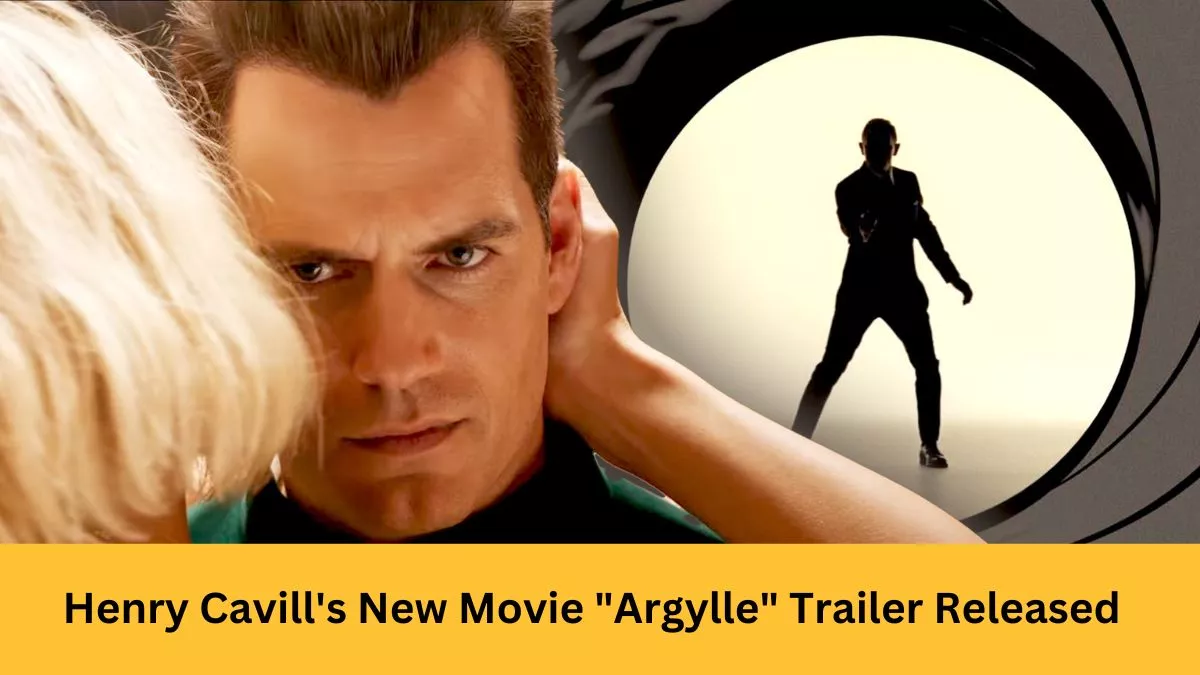 Henry Cavill's New Movie Argylle Trailer Released