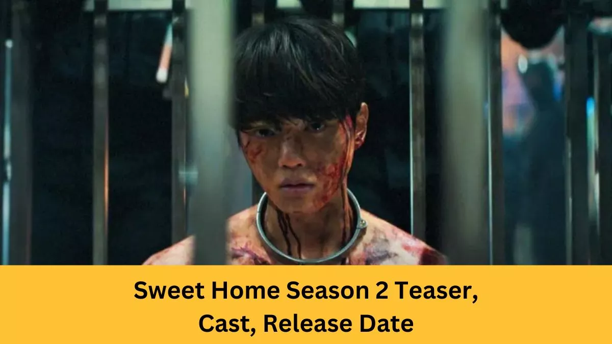 Sweet Home Season 2 Teaser, Cast, Release Date