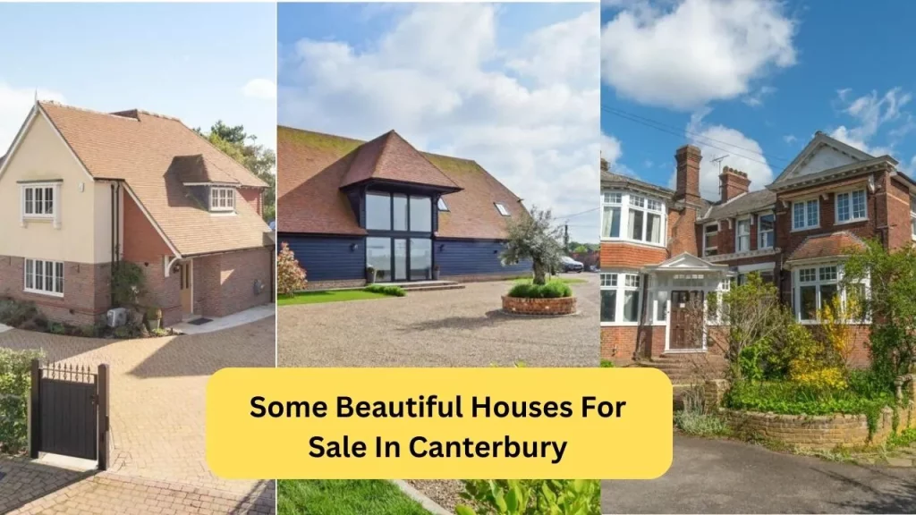 Some Beautiful Houses For Sale In Canterbury