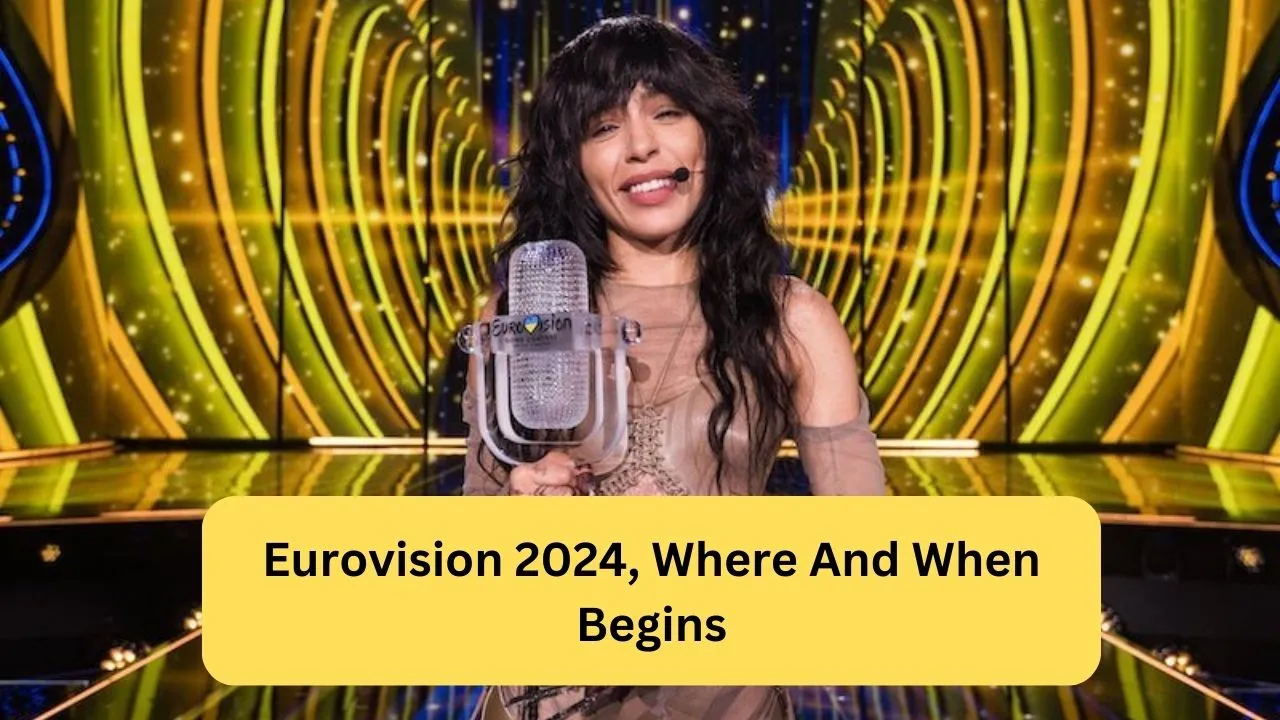 Eurovision 2024, Where And When Begins