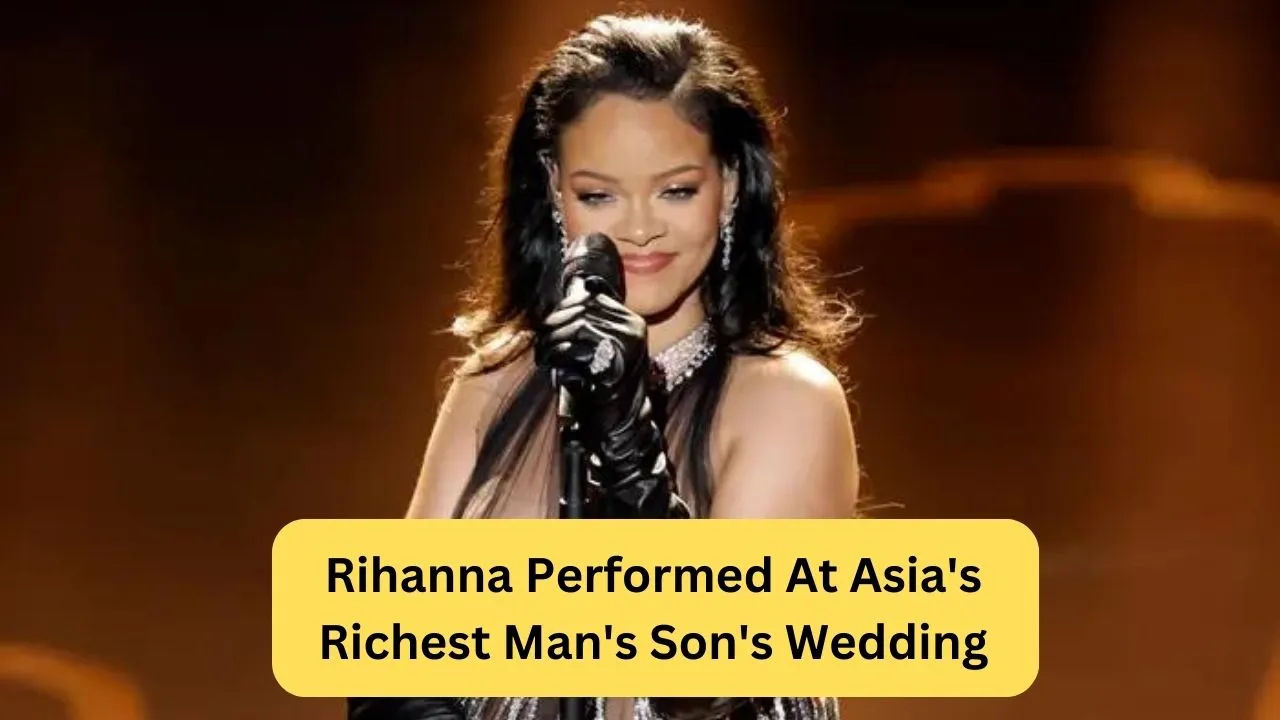 Rihanna Performed At Asia's Richest Man's Son's Wedding