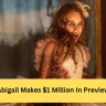 Abigail Makes $1 Million In Preview