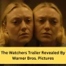 The Watchers Trailer Revealed By Warner Bros. Pictures