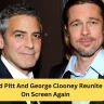 Brad Pitt And George Clooney Reunite On Screen Again