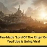 Fan-Made ‘Lord Of The Rings' On YouTube Is Going Viral