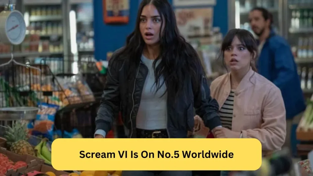 Scream VI Is On No.5 Worldwide
