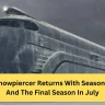 Snowpiercer Returns With Season 4 And The Final Season In July
