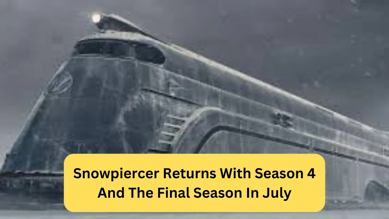 Snowpiercer Returns With Season 4 And The Final Season In July