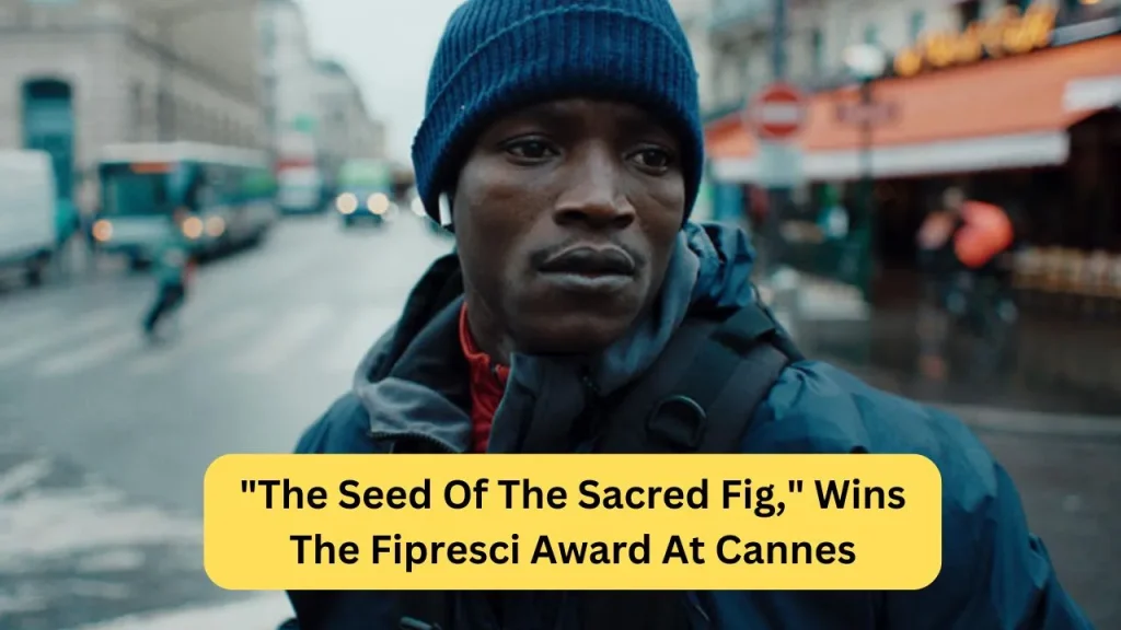 The Seed Of The Sacred Fig, Wins The Fipresci Award At Cannes