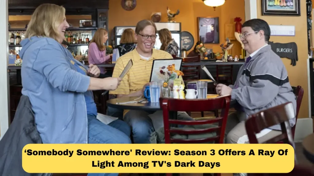 ‘Somebody Somewhere' Review Season 3 Offers A Ray Of Light Among TV's Dark Days