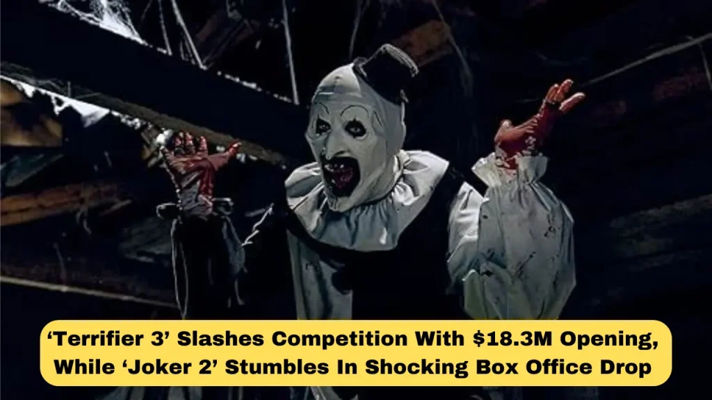 ‘Terrifier 3’ Slashes Competition With $18.3M Opening, While ‘Joker 2’ Stumbles In Shocking Box Office Drop
