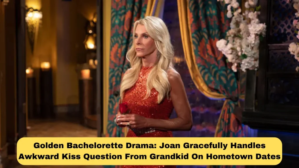 Golden Bachelorette Drama Joan Gracefully Handles Awkward Kiss Question From Grandkid On Hometown Dates