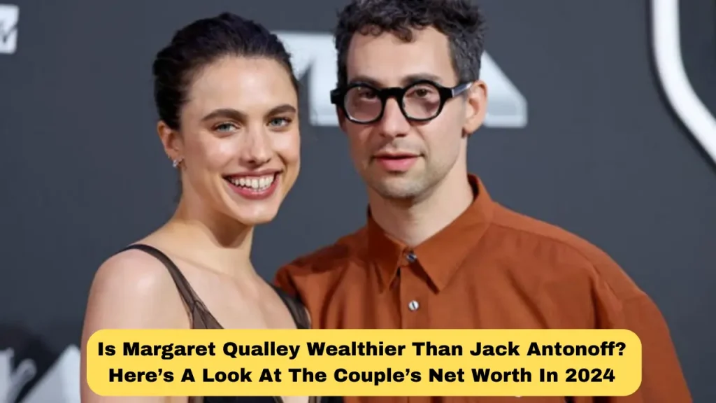 Is Margaret Qualley Wealthier Than Jack Antonoff Here’s A Look At The Couple’s Net Worth In 2024