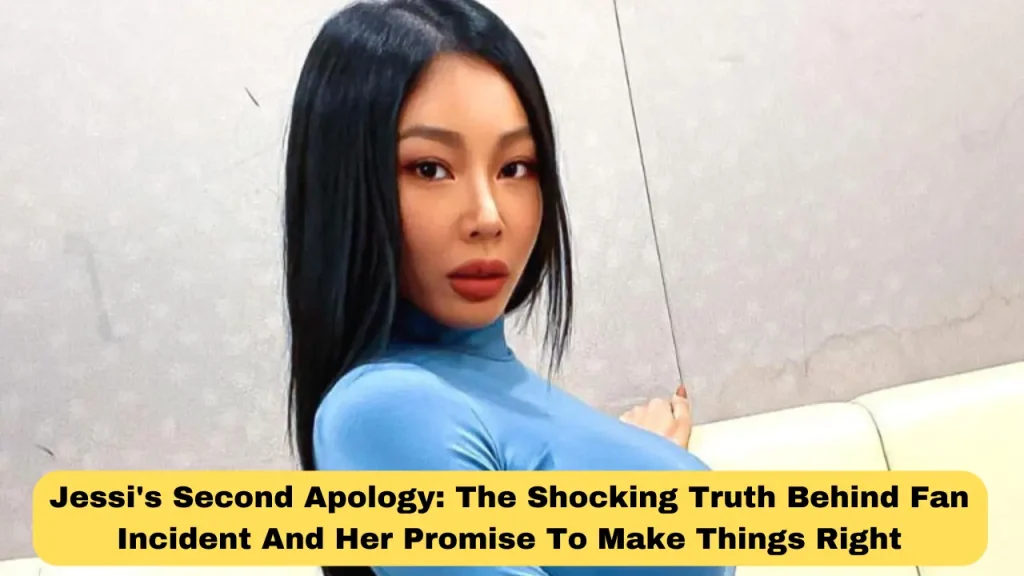 Jessi's Second Apology The Shocking Truth Behind Fan Incident And Her Promise To Make Things Right