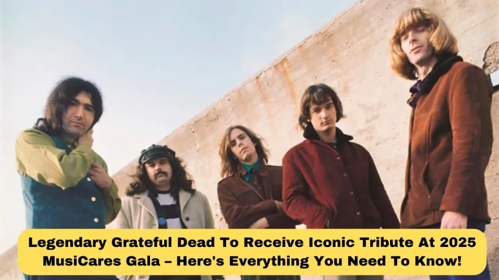 Legendary Grateful Dead To Receive Iconic Tribute At 2025 MusiCares Gala – Here's Everything You Need To Know!