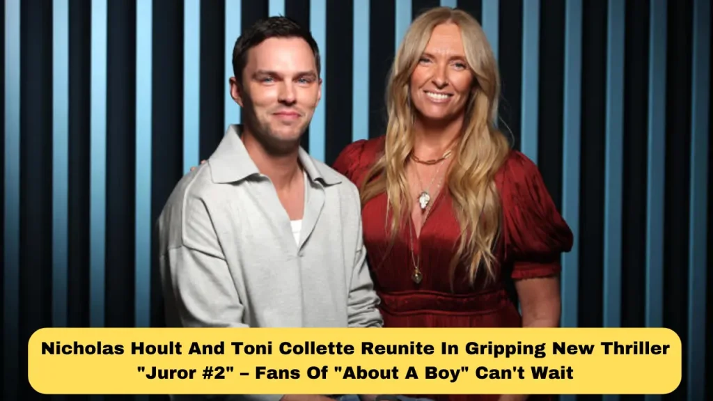 Nicholas Hoult And Toni Collette Reunite In Gripping New Thriller Juror #2 – Fans Of About A Boy Can't Wait