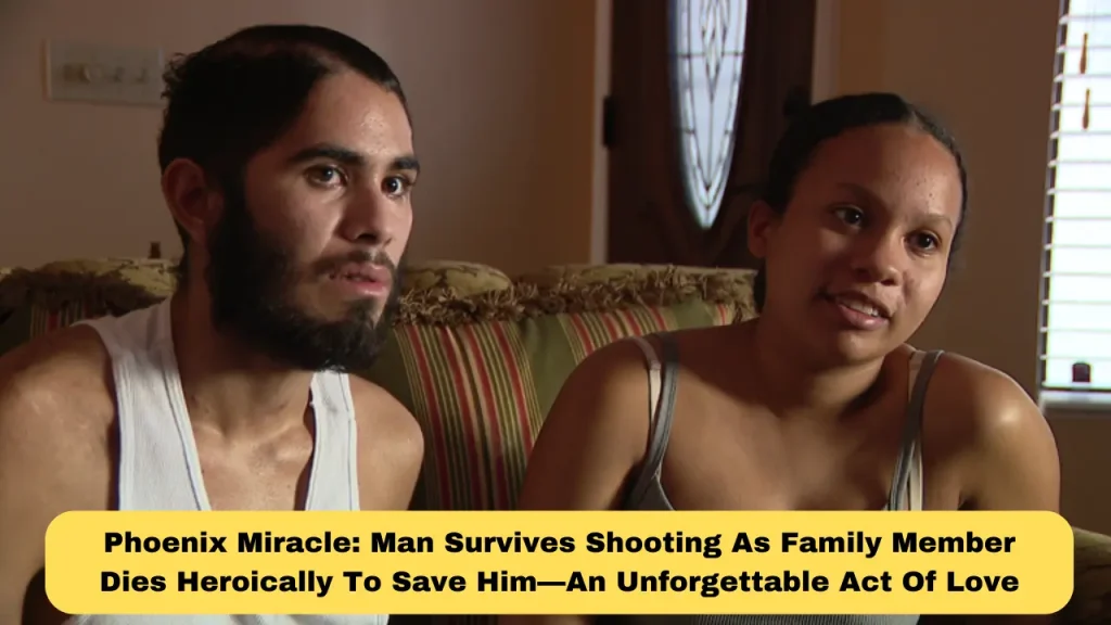 Phoenix Miracle Man Survives Shooting As Family Member Dies Heroically To Save Him—An Unforgettable Act Of Love