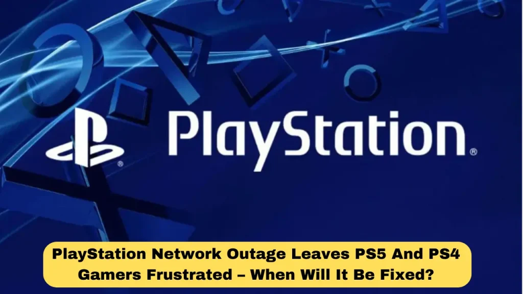 PlayStation Network Outage Leaves PS5 And PS4 Gamers Frustrated – When Will It Be Fixed