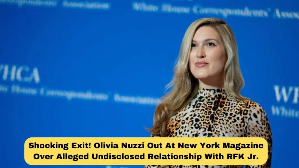 Shocking Exit! Olivia Nuzzi Out At New York Magazine Over Alleged Undisclosed Relationship With RFK Jr.