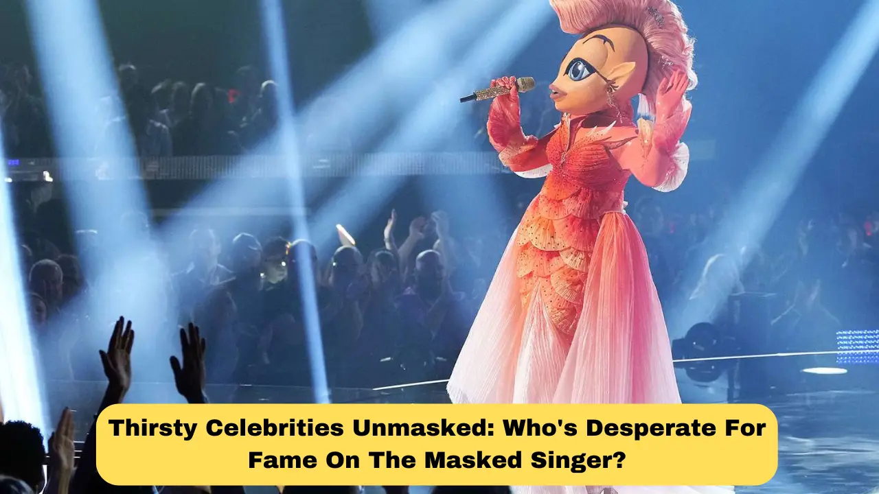 Thirsty Celebrities Unmasked Who's Desperate For Fame On The Masked Singer