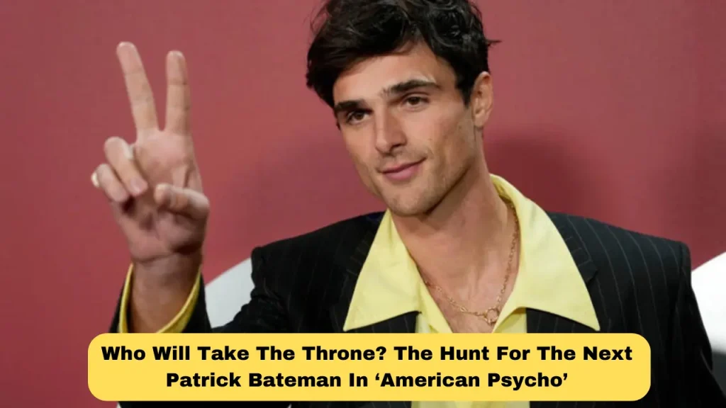 Who Will Take The Throne The Hunt For The Next Patrick Bateman In ‘American Psycho’