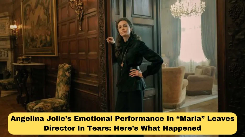 Angelina Jolie’s Emotional Performance In “Maria” Leaves Director In Tears Here’s What Happened