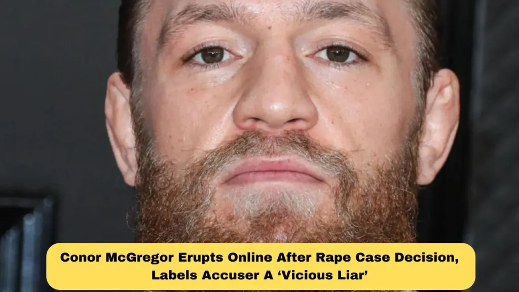 Conor McGregor Erupts Online After Rape Case Decision, Labels Accuser A ‘Vicious Liar’