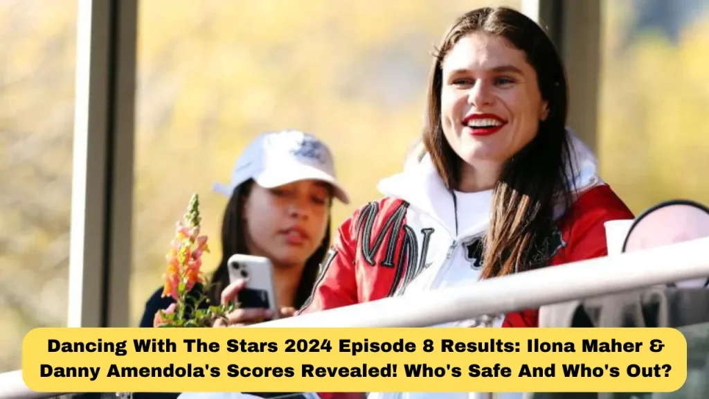 Dancing With The Stars 2024 Episode 8 Results Ilona Maher & Danny Amendola's Scores Revealed! Who's Safe And Who's Out