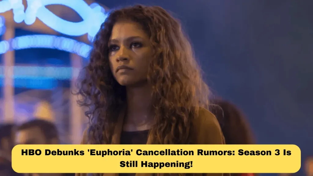 HBO Debunks 'Euphoria' Cancellation Rumors Season 3 Is Still Happening!