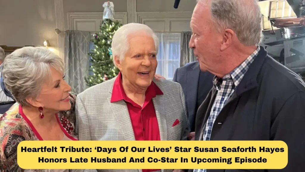 Heartfelt Tribute ‘Days Of Our Lives’ Star Susan Seaforth Hayes Honors Late Husband And Co-Star In Upcoming Episode