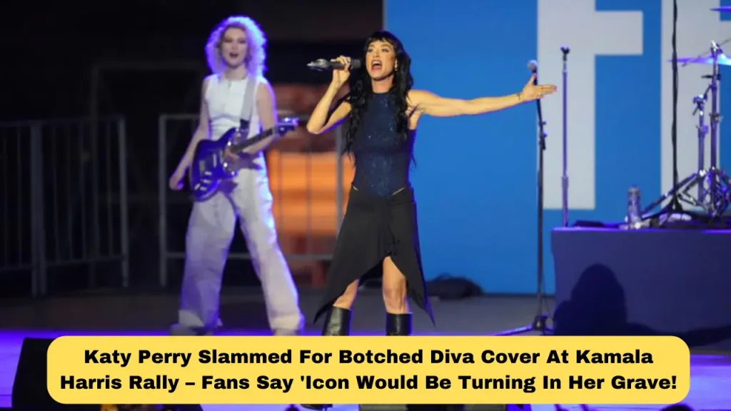 Katy Perry Slammed For Botched Diva Cover At Kamala Harris Rally – Fans Say 'Icon Would Be Turning In Her Grave!