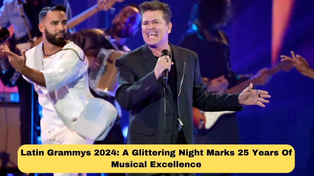 Latin Grammys 2024 A Glittering Night Marks 25 Years Of Musical Excellence