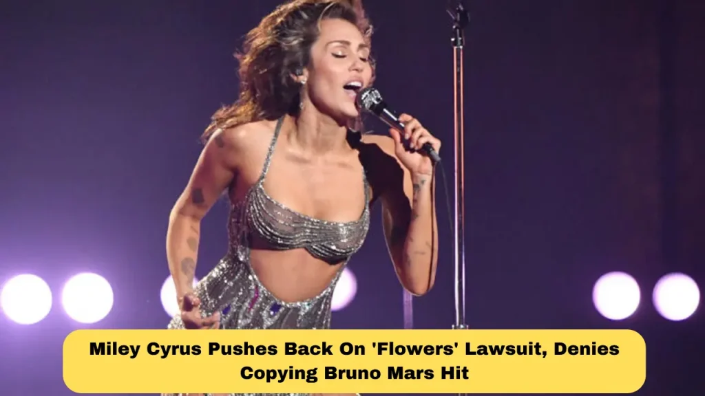 Miley Cyrus Pushes Back On 'Flowers' Lawsuit, Denies Copying Bruno Mars Hit