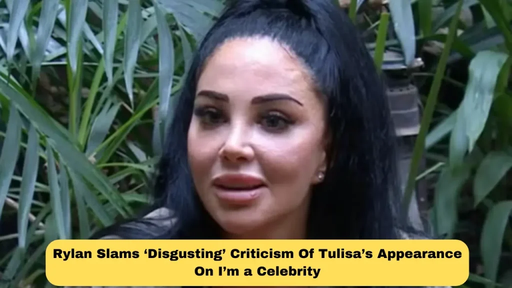 Rylan Slams ‘Disgusting’ Criticism Of Tulisa’s Appearance On I’m a Celebrity
