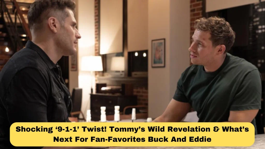 Shocking ‘9-1-1’ Twist! Tommy’s Wild Revelation & What’s Next For Fan-Favorites Buck And Eddie
