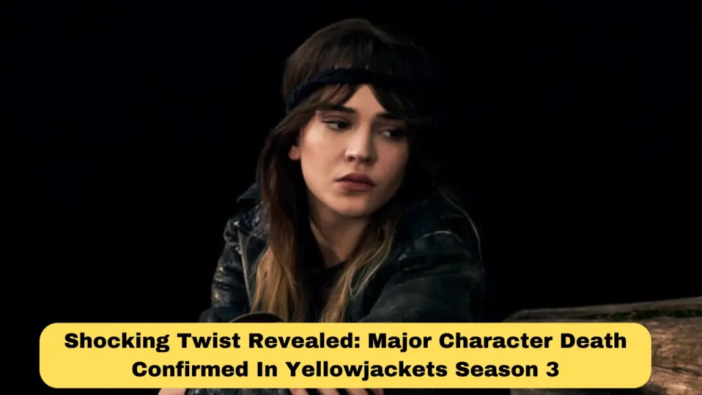Shocking Twist Revealed Major Character Death Confirmed In Yellowjackets Season 3