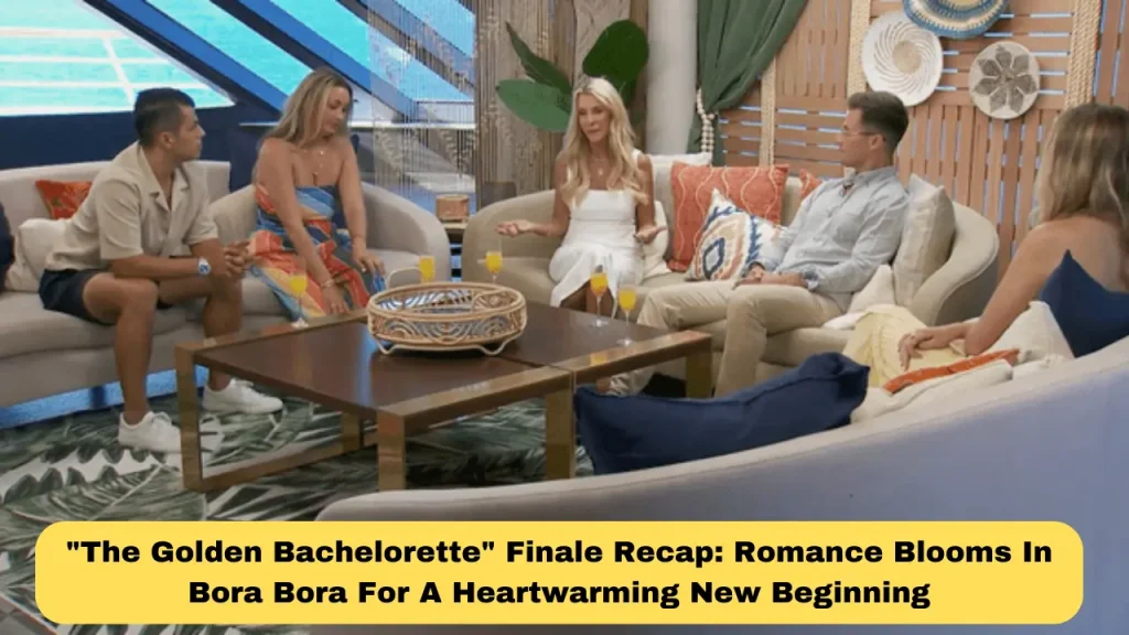 The Golden Bachelorette Finale Recap Romance Blooms In Bora Bora For A Heartwarming New Beginning