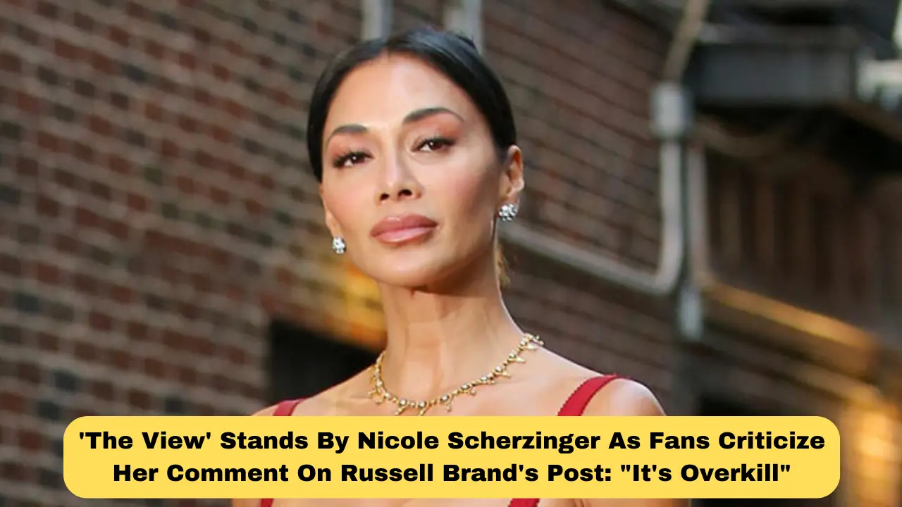 'The View' Stands By Nicole Scherzinger As Fans Criticize Her Comment On Russell Brand's Post It's Overkill