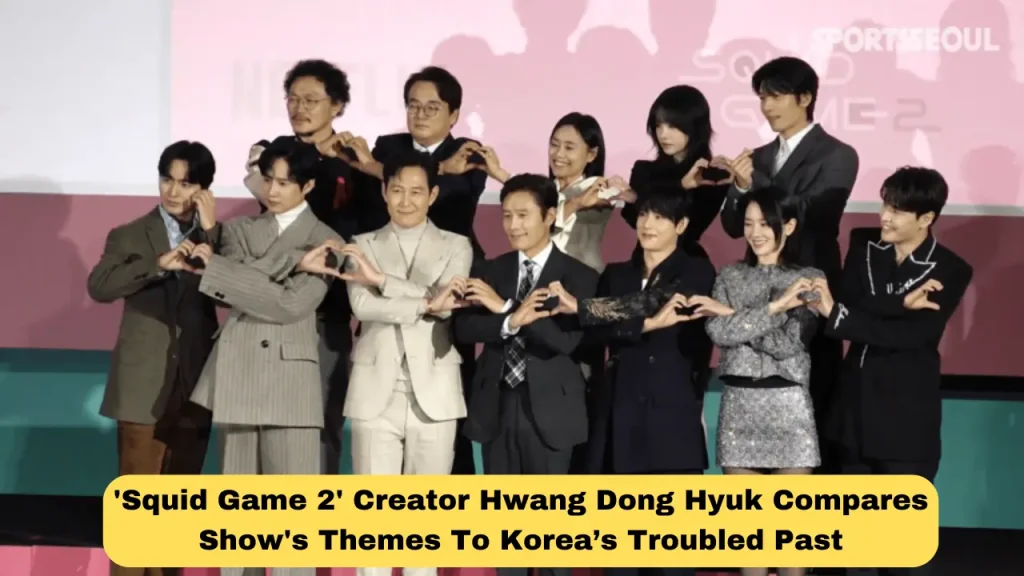 'Squid Game 2' Creator Hwang Dong Hyuk Compares Show's Themes To Korea’s Troubled Past