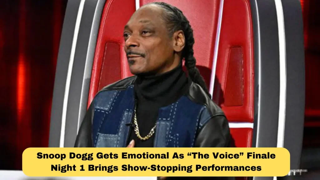 Snoop Dogg Gets Emotional As “The Voice” Finale Night 1 Brings Show-Stopping Performances