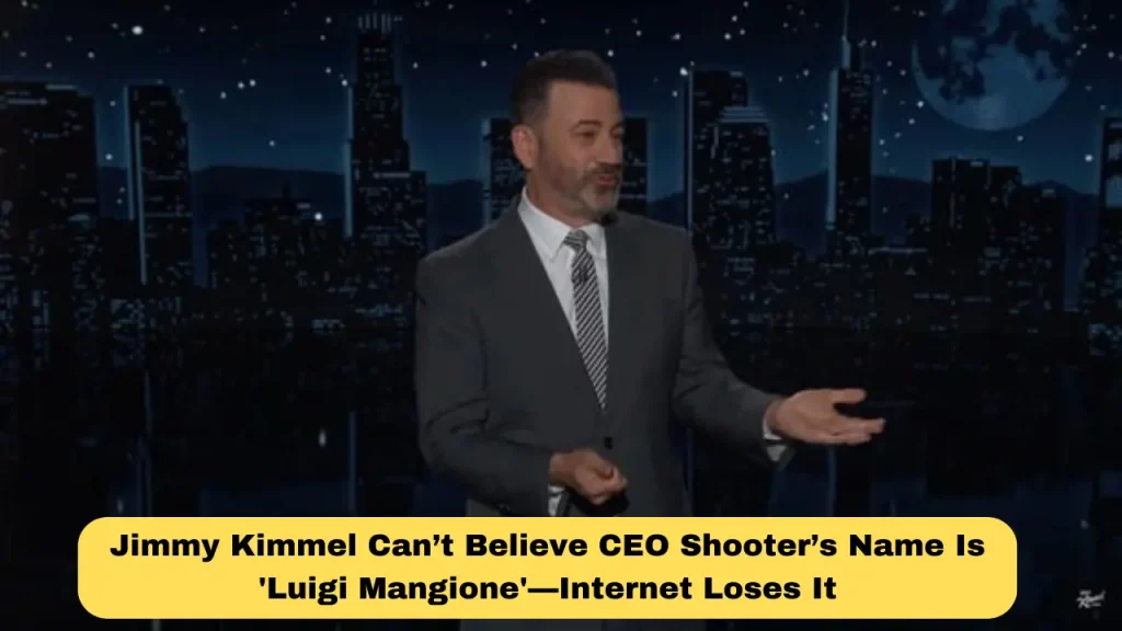 Jimmy Kimmel Can’t Believe CEO Shooter’s Name Is 'Luigi Mangione'—Internet Loses It