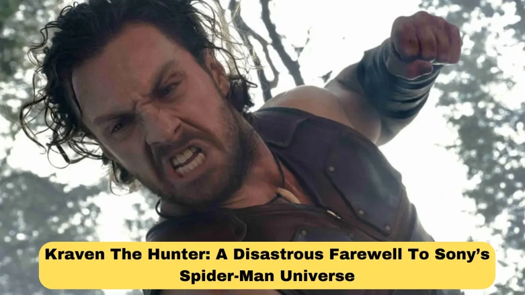 Kraven The Hunter: A Disastrous Farewell To Sony’s Spider-Man Universe