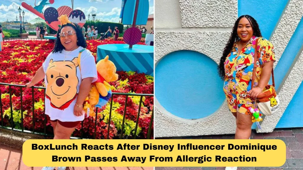 BoxLunch Reacts After Disney Influencer Dominique Brown Passes Away From Allergic Reaction