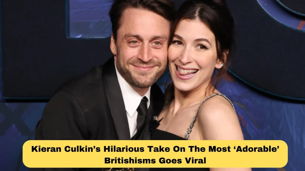 Kieran Culkin’s Hilarious Take On The Most ‘Adorable’ Britishisms Goes Viral